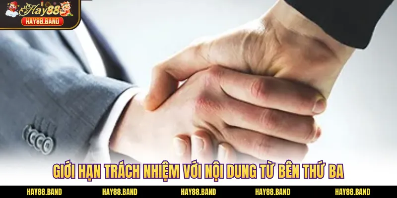 Giới hạn trách nhiệm với nội dung từ bên thứ ba