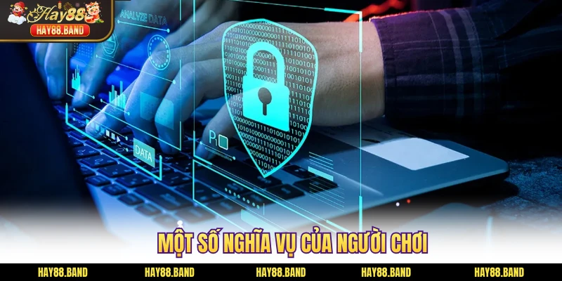 Một số nghĩa vụ của người chơi