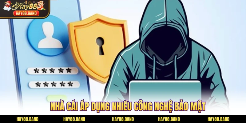Nhà cái áp dụng nhiều công nghệ bảo mật