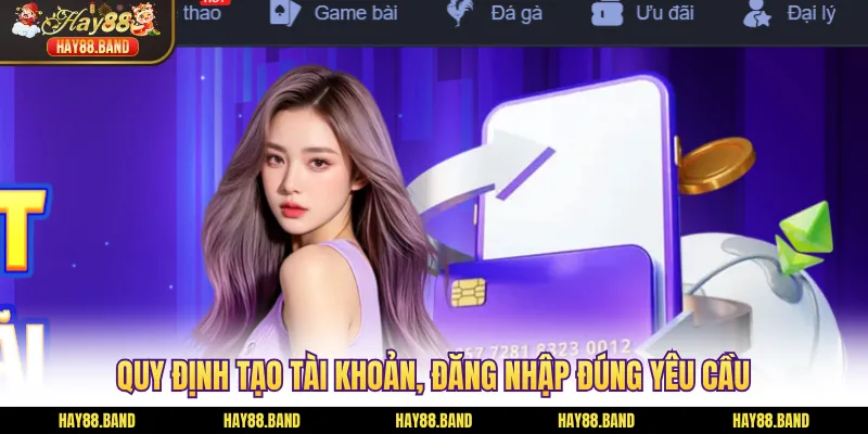 Quy định tạo tài khoản, đăng nhập đúng yêu cầu