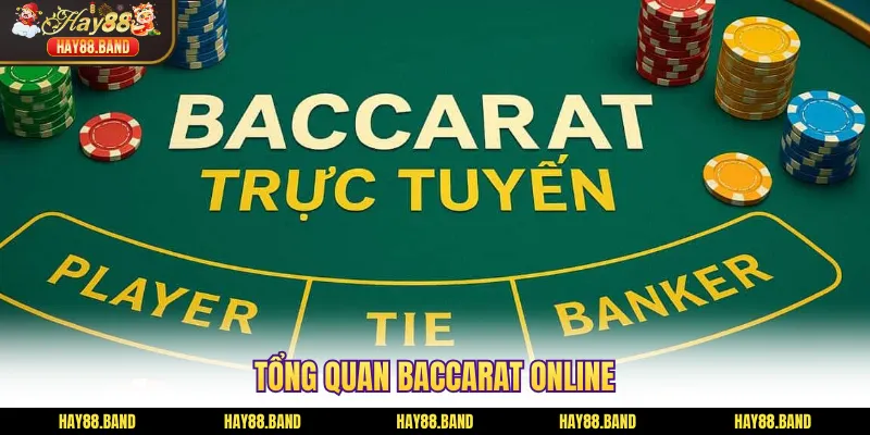 Tổng quan Baccarat online Tổng quan Baccarat online