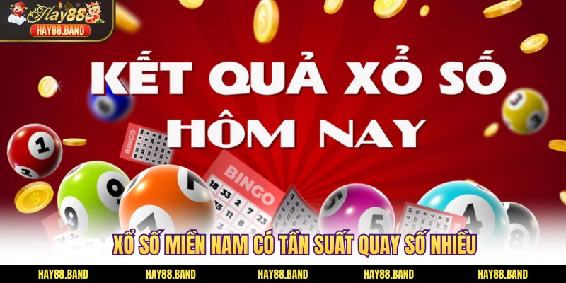 Xổ số miền Nam có tần suất quay số nhiều